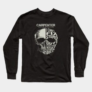 Skull Carpenter Can Fix What Stupid Does Costume Long Sleeve T-Shirt